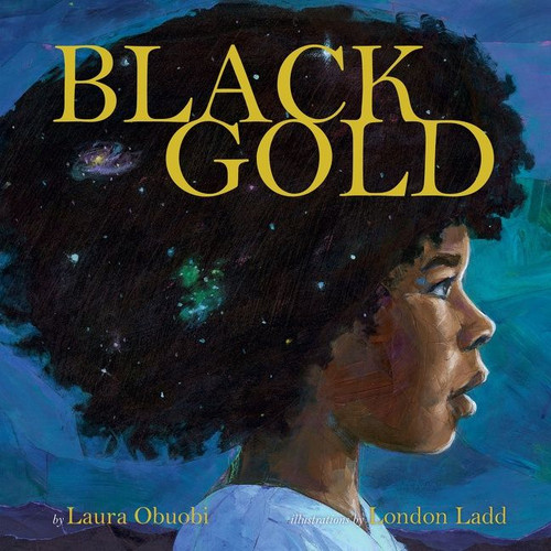 Black Gold - 9780063015760 by Laura Obuobi, London Ladd, 9780063015760