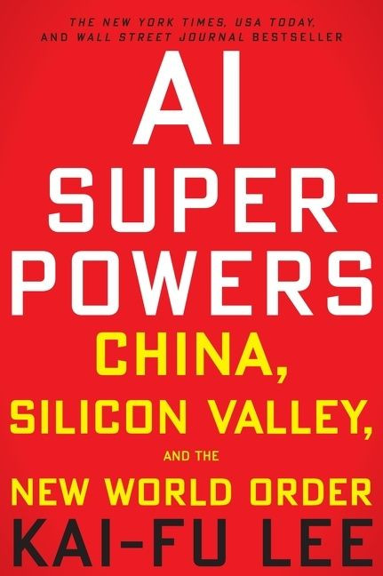 AI Superpowers (China, Silicon Valley, and the New World Order) - 9780358105589 by Kai-Fu Lee, 9780358105589