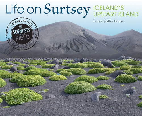 Life on Surtsey (Iceland's Upstart Island) - 9780358348238 by Loree Griffin Burns, 9780358348238