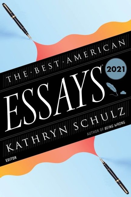 The Best American Essays 2021 by Kathryn Schulz, Robert Atwan, 9780358381754