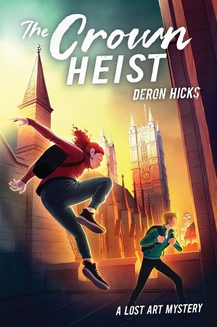 The Crown Heist by Deron R. Hicks, 9780358396062