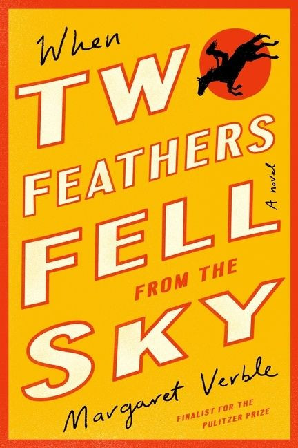 When Two Feathers Fell From The Sky by Margaret Verble, 9780358554837
