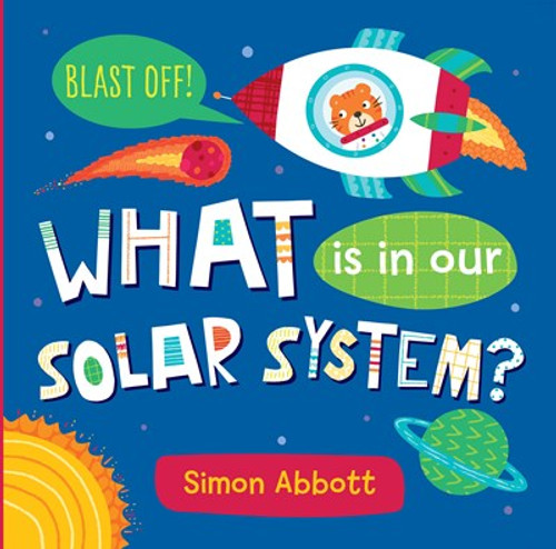 What is in Our Solar System? Board Book by Abbot Simon, Abbott Simon, 9781441335692