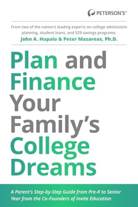 Plan and Finance Your Family's College Dreams by John Hupalo, Peter Mazareas, 9780768940800