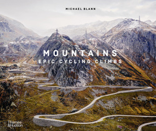 Mountains (Epic Cycling Climbs) by Michael Barry, Michael Blann, David Millar, 9780500023082