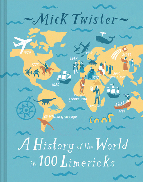 A History of the World in 100 Limericks by Mick Twister, 9781841659404