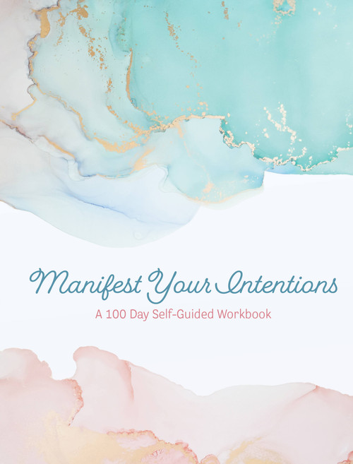 Manifest Your Intentions (Exercises and Tools to Attract Your Best Life) by Editors of Chartwell Books, 9780785840817