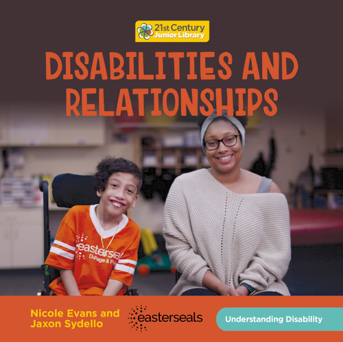 Disabilities and Relationships by Nicole Evans, Jaxon Sydello, 9781668910733