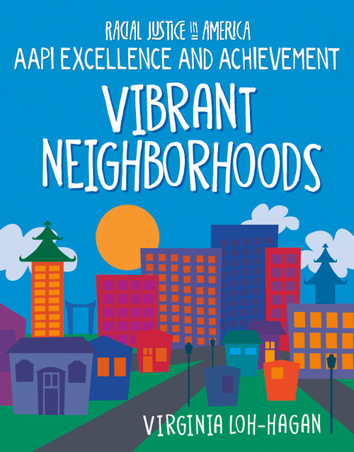 Vibrant Neighborhoods - 9781668909355 by Virginia Loh-Hagan, 9781668909355