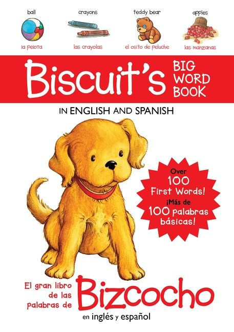 Biscuit's Big Word Book in English and Spanish (Over 100 First Words!/Más de 100 palabras básicas!) by Alyssa Satin Capucilli, Pat Schories, Isabel C. Mendoza, 9780063067028