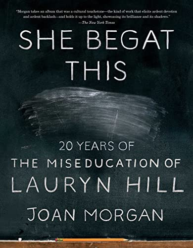She Begat This (20 Years of The Miseducation of Lauryn Hill) - 9781501195266 by Joan Morgan