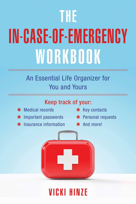 The In-Case-of-Emergency Workbook (An Essential Life Organizer for You and Yours) by Vicki Hinze, 9781510718104