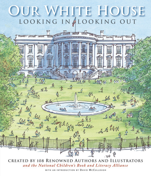 Our White House (Looking In, Looking Out) by N.C.B.L.A., David McCullough, Various, Various, 9780763620677