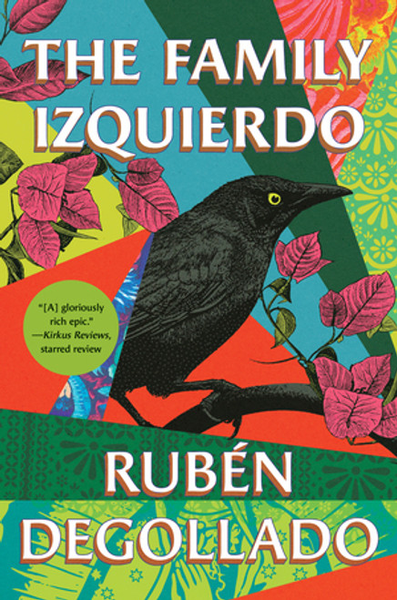 The Family Izquierdo (A Novel) by Rubén Degollado, 9780393866827