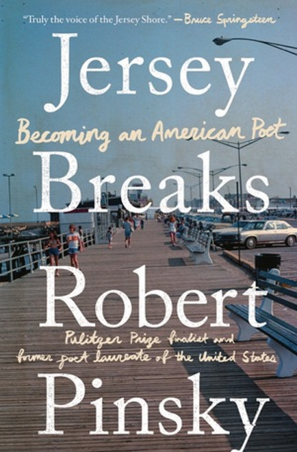 Jersey Breaks (Becoming an American Poet) by Robert Pinsky, 9780393882049