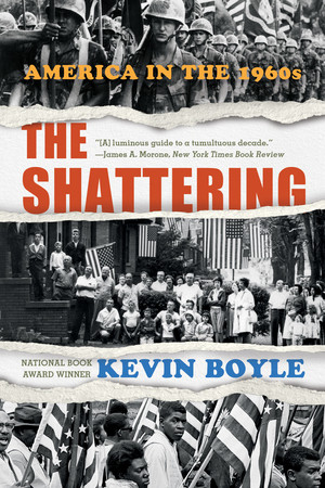 The Shattering (America in the 1960s) - 9781324036111 by Kevin Boyle, 9781324036111