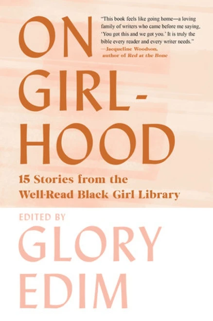 On Girlhood (15 Stories from the Well-Read Black Girl Library) - 9781324092353 by Glory Edim