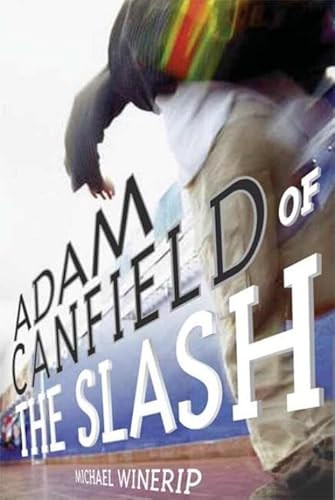 Adam Canfield of the Slash by Michael Winerip, 9780763623401