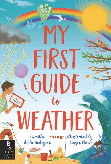 My First Guide to Weather by Camilla de la Bedoyere, Cinyee Chiu, 9781536226720