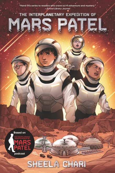 The Interplanetary Expedition of Mars Patel - 9781536228205 by Sheela Chari, 9781536228205