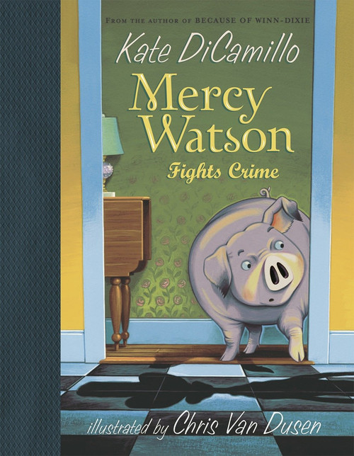 Mercy Watson Fights Crime - 9780763625900 by Kate DiCamillo, Chris Van Dusen, 9780763625900