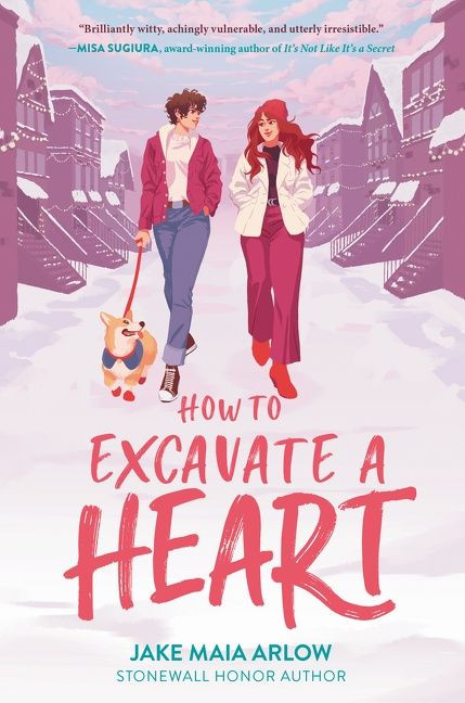 How to Excavate a Heart by Jake Maia Arlow, 9780063078727