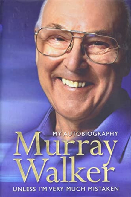 Murray Walker (Unless I'm Very Much Mistaken), 9780060542306
