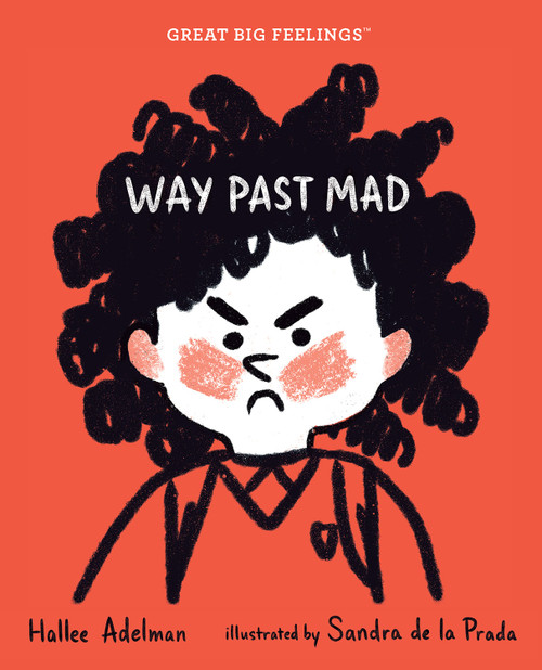 Way Past Mad - 9780807581049 by Hallee Adelman, Sandra de la Prada