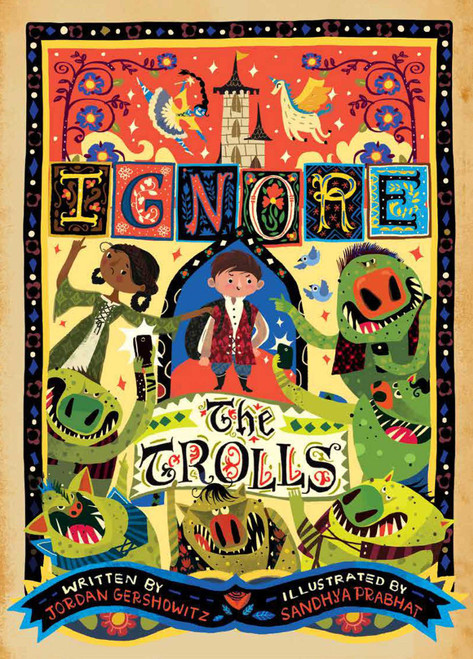 Ignore the Trolls by Jordan Gershowitz, Sandhya Prabhat, 9781576879337