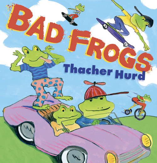 Bad Frogs by Thacher Hurd, Thacher Hurd, 9780763632533