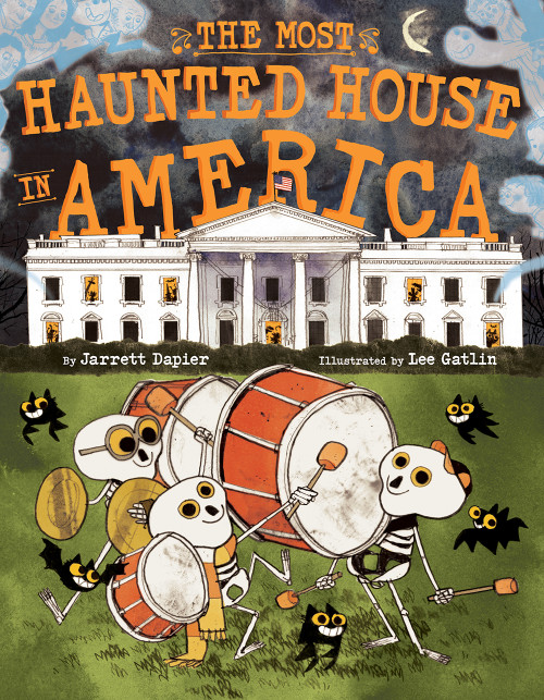The Most Haunted House in America (A Picture Book) by Jarrett Dapier, Lee Gatlin, 9781419752469