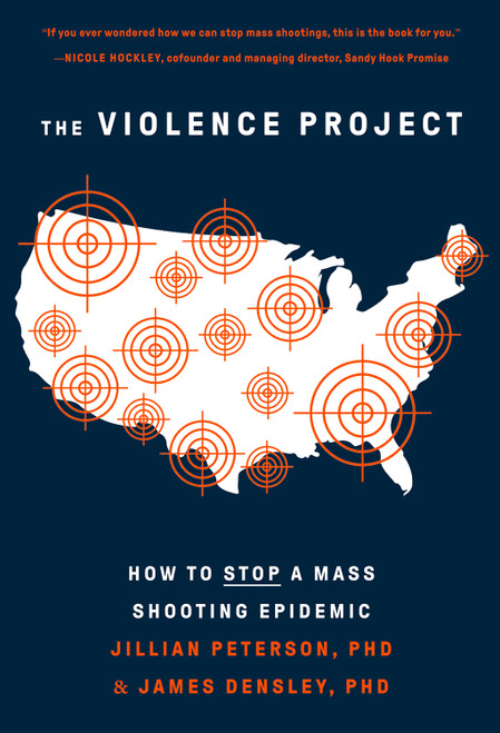 The Violence Project (How to Stop a Mass Shooting Epidemic) - 9781419752964 by Jillian Peterson, James Densley, 9781419752964