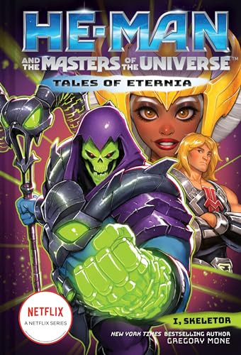 He-Man and the Masters of the Universe: I, Skeletor (Tales of Eternia Book 2) by Gregory Mone, 9781419766022