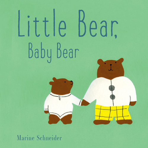 Little Bear, Baby Bear (A Board Book) by Marine Schneider, 9781951836634