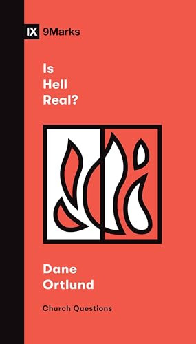 Is Hell Real? by Dane Ortlund, 9781433578632