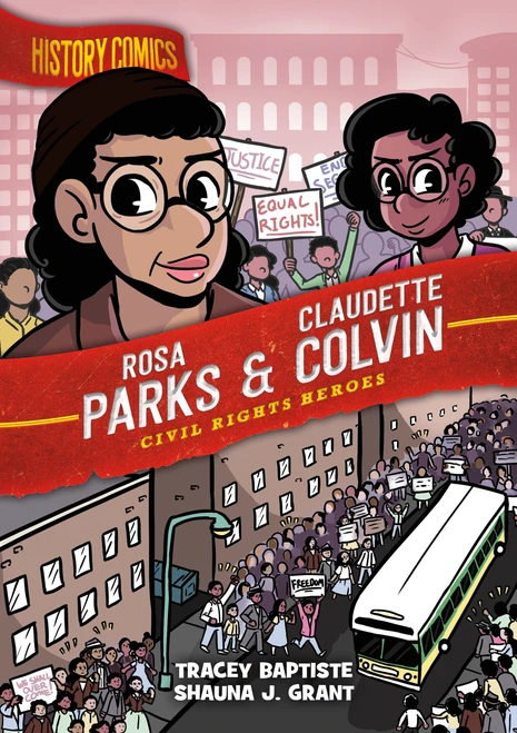 History Comics: Rosa Parks & Claudette Colvin (Civil Rights Heroes) - 9781250174222 by Tracey Baptiste, Shauna J. Grant, 9781250174222