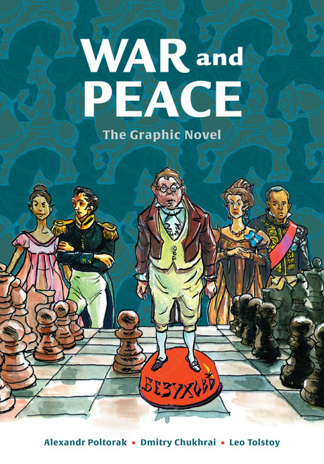 War and Peace (The Graphic Novel) by Alexandr Poltorak, Dmitry Chukhrai, Leo Tolstoy, 9781524864989