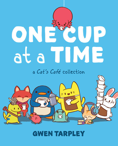One Cup at a Time (A Cat's Café Collection) by Gwen Tarpley, 9781524872182