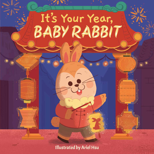 It's Your Year, Baby Rabbit by Little Bee Books, Ariel Hsu, 9781499813425