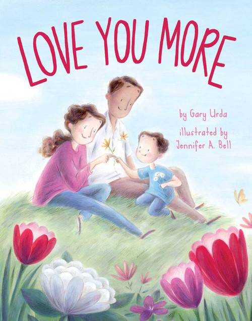 Love You More - 9781499813968 by Gary Urda, Jennifer A. Bell, 9781499813968