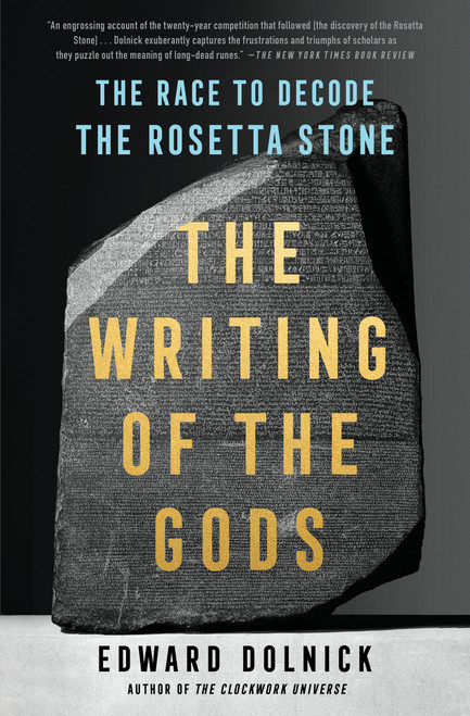 The Writing of the Gods (The Race to Decode the Rosetta Stone) - 9781501198946 by Edward Dolnick