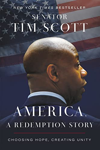 America, a Redemption Story (Choosing Hope, Creating Unity) by Senator Tim Scott, 9781400236497