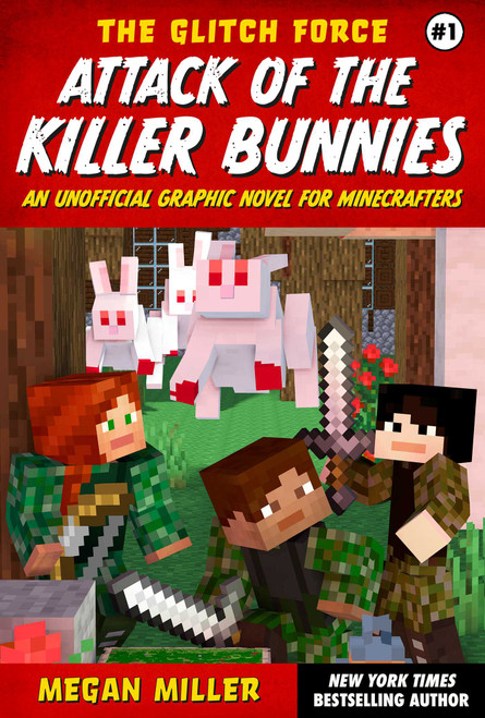 Attack of the Killer Bunnies (An Unofficial Graphic Novel for Minecrafters) by Megan Miller, 9781510772496