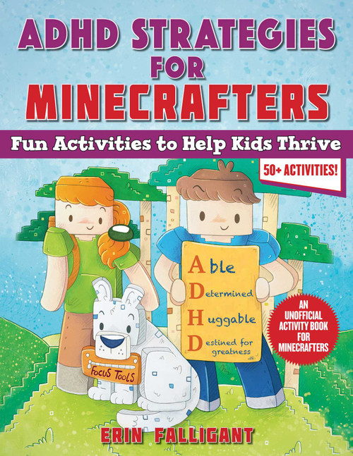 ADHD Strategies for Minecrafters (Fun Activities to Help Kids Thrive-An Unofficial Activity Book for Minecrafters (50+ Activities!)) (Spanish Edition) by Erin Falligant, 9781510772502
