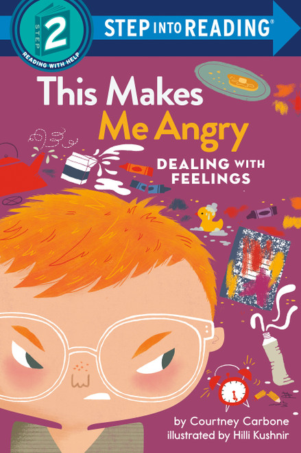 This Makes Me Angry (Dealing With Feelings) (Step into Reading) by Courtney Carbone, Hilli Kushnir, 9780593564875