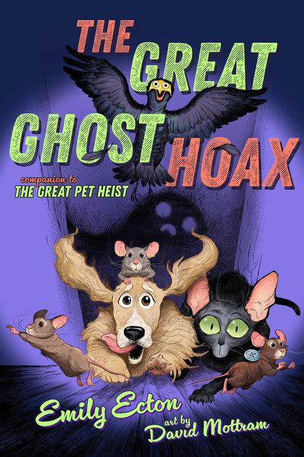 The Great Ghost Hoax - 9781534479920 by Emily Ecton, David Mottram, 9781534479920