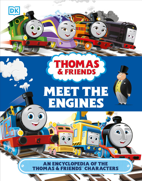Thomas and Friends Meet the Engines (An Encyclopedia of the Thomas and Friends Characters) by Julia March, 9780744054651