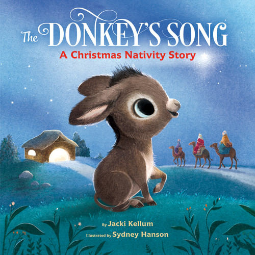 The Donkey's Song (A Christmas Nativity Story) - 9780593375051 by Jacki Kellum, Sydney Hanson, 9780593375051