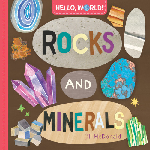 Hello, World! Rocks and Minerals by Jill McDonald, 9780593428276