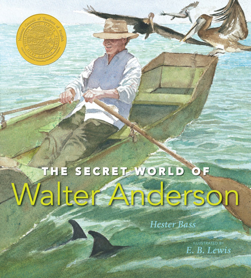 The Secret World of Walter Anderson by Hester Bass, E. B. Lewis, 9780763635831